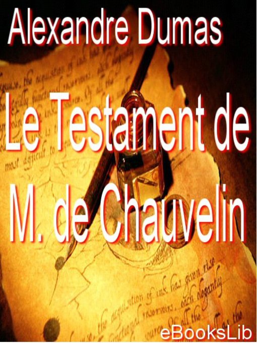 Title details for Le testament de M. de Chauvelin by Alexandre Dumas - Available
